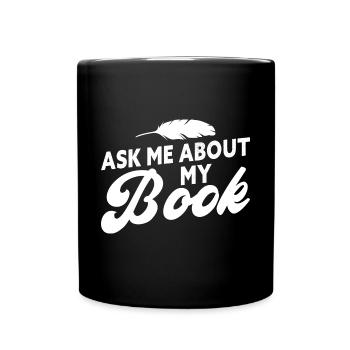 Demandez-moi à propos de mon livre Drôle Auteur Écrivain Roman - Mug uni - noir - Devant