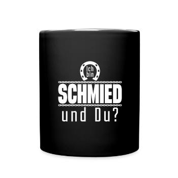 Ich bin Schmied Nachname Beruf Schlosser - Tasse einfarbig - Schwarz - Vorne