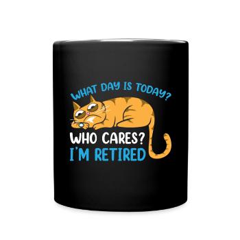 Funny Retirement Lazy What Day Is Today - Full Colour Mug - black - Front