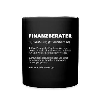 Finanzberater Finanzberaterin Finanzen Buchhalter - Tasse einfarbig - Schwarz - Vorne