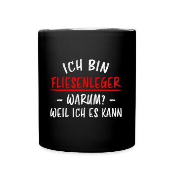 Fliesenleger Lustig Spruch Job Bodenleger Geschenk - Tasse einfarbig - Schwarz - Vorne