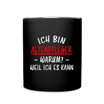 Altenpfleger Beruf Lustiger Spruch Pflege Geschenk - Tasse einfarbig - Schwarz - Vorne