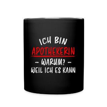 Apothekerin Lustige Spruch Beruf Apotheke Geschenk - Tasse einfarbig - Schwarz - Vorne