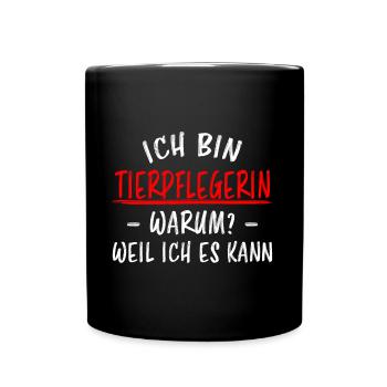 Tierpflegerin Lustiger Spruch Beruf Tiere Geschenk - Tasse einfarbig - Schwarz - Vorne