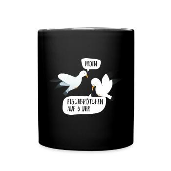 Moin Fischbrötchen auf 6 Uhr Möwe Plattdeutsch - Tasse einfarbig - Schwarz - Vorne