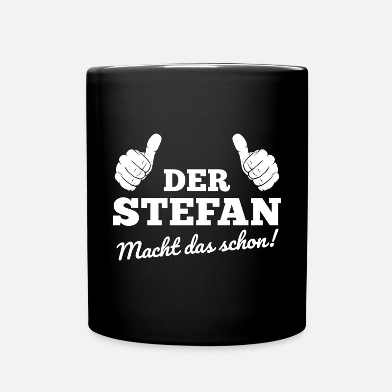 Der Stefan macht das schon Stefan Geschenk - Tasse einfarbig - Schwarz