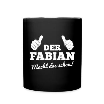 Der Fabian macht das schon Fabian Geschenk - Tasse einfarbig - Schwarz - Vorne