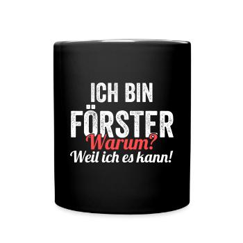 Waldarbeiter Holzfäller Waldarbeit Förster - Tasse einfarbig - Schwarz - Vorne