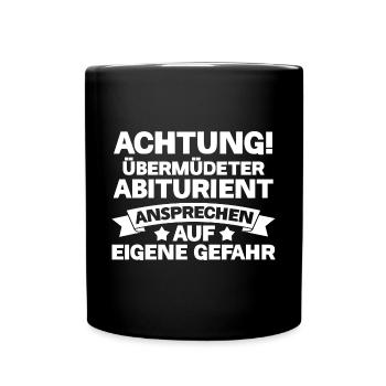 Abiturient Abifeier Abi Abitur - Tasse einfarbig - Schwarz - Vorne