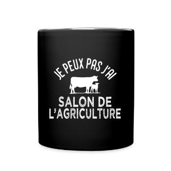 Agriculteur je peux pas jai salon de l agriculture - Mug uni - noir - Devant