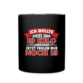 Ich wollte 10 kilo abnehmen, Spruch Funshirt - Tasse einfarbig - Schwarz - Vorne