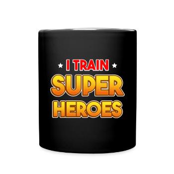i train super hero / Sport Heroes, Trainer, Coach - Full Colour Mug - black - Front