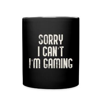 sorry i can t i m gaming - Mug uni - noir - Devant
