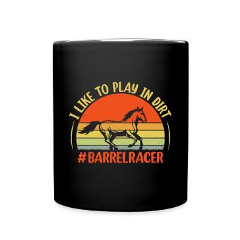 Ich spiele gerne im Dreck - Barrel Equestrians - Tasse einfarbig - Schwarz - Vorne