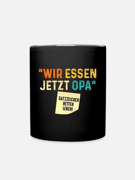 Wir essen jetzt Opa - Tasse einfarbig - Schwarz