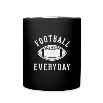 American Football Every Day Quote Gift - Full Colour Mug - black - Front