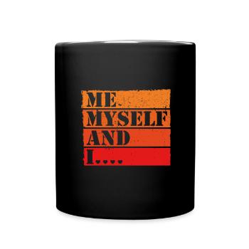 Me Myself and I Retro Spruch Statement - Tasse einfarbig - Schwarz - Vorne