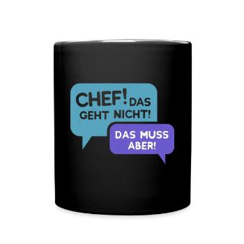 Chef, geht nicht gibts nicht! - Lustige Job - Tasse einfarbig - Schwarz - Vorne