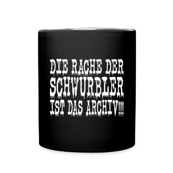 Die Rache der Schwurbler ist das Archiv - Tasse einfarbig - Schwarz - Vorne