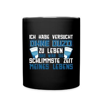 Ouzo Schnaps Ich habe versucht ohne Ouzo zu leben - Tasse einfarbig - Schwarz - Vorne