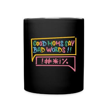 Les bonnes mamans disent de mauvais mots Drôle de conception de mère - Mug uni - noir - Devant