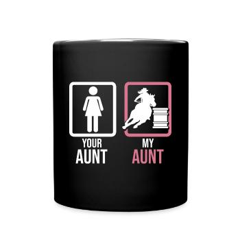 Your Aunt My Aunt Barrel Racer Rodeo Western Barr - Full Colour Mug - black - Front