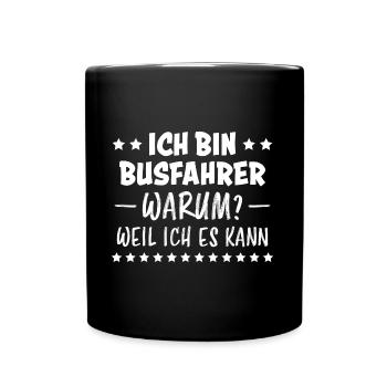 Busfahrer Beruf Lustiger Spruch Busfahrer Geschenk - Tasse einfarbig - Schwarz - Vorne