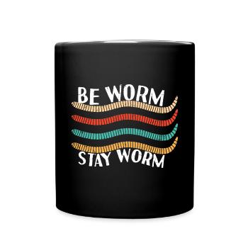 Be Worm Stay Worm - Tasse einfarbig - Schwarz - Vorne