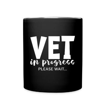 Vet In Progress, Please Wait - Tasse einfarbig - Schwarz - Vorne