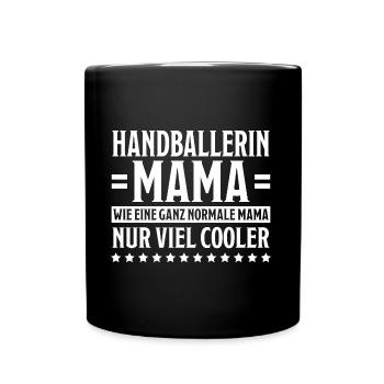 Handballerin Spruch Lustiges Handballerin Geschenk - Tasse einfarbig - Schwarz - Vorne