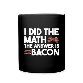 J’ai le calcul La réponse est le bacon - Mug uni - noir - Devant