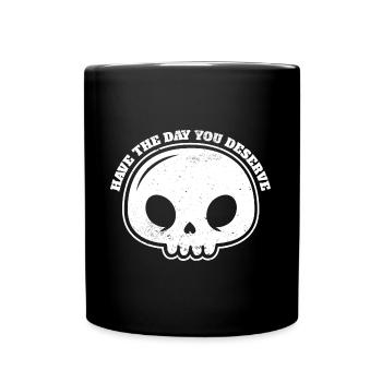 Ayez le jour où vous méritez l’esthétique grunge - Mug uni - noir - Devant