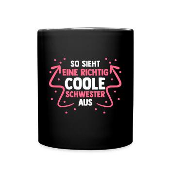 Familie Coole Schwester - Tasse einfarbig - Schwarz - Vorne