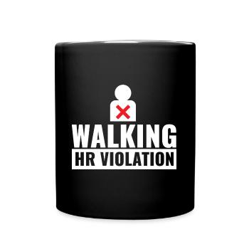 Funny Coworker Bosss Joke Walking HR Violation - Full Colour Mug - black - Front