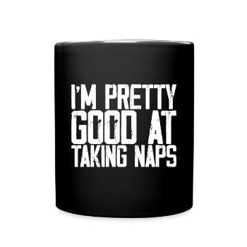 Je suis assez bon pour faire des siestes 3 - Mug uni - noir - Devant