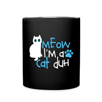 Miau, ich bin eine Katze Duh süße Katze Halloween-Geschenk - Tasse einfarbig - Schwarz - Vorne