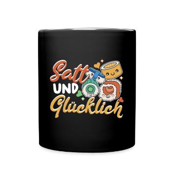 Sushi Essen Satt und Glücklich - Tasse einfarbig - Schwarz - Vorne