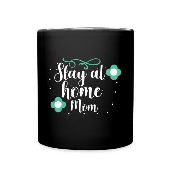 Slay at home Mom - Tasse einfarbig - Schwarz - Vorne