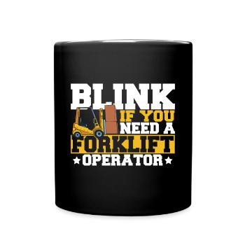 Cool Blink si vous avez besoin d’un chariot élévateur Forklif - Mug uni - noir - Devant