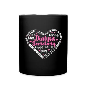 Dialysis Secretary Dialysis Specialist - Full Colour Mug - black - Front