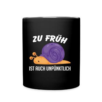 Zu früh ist auch unpünktlich lustige Schnecke - Tasse einfarbig - Schwarz - Vorne