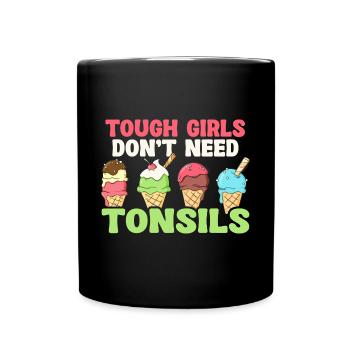 Les filles dures n’ont pas besoin de glace aux amandes - Mug uni - noir - Devant