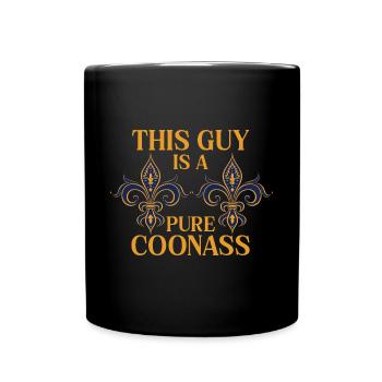 This Guy Is A Pure Coonass Stolz und Charisma - Tasse einfarbig - Schwarz - Vorne