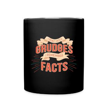 Ich Halte Keine Groll Ich Merke Mir Fakten - Tasse einfarbig - Schwarz - Vorne