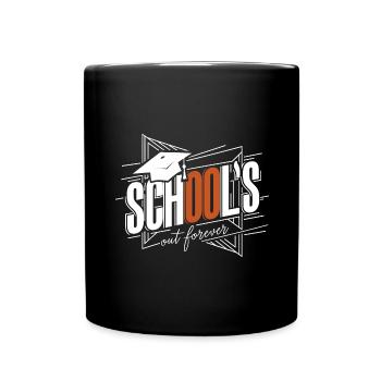 Schulabschluss Abschlussfeier School`s Out Forever - Full Colour Mug - black - Front