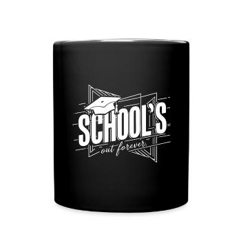 Schulabschluss Abschlussfeier School`s Out Forever - Full Colour Mug - black - Front
