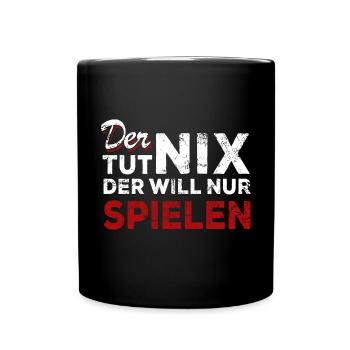 Der tut nix der will nur spielen - Spruch - Tasse einfarbig - Schwarz - Vorne