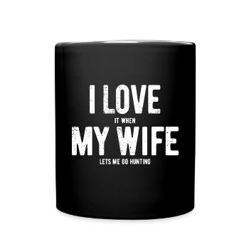 Ich liebe meine Frau - Jagen - Geschenk - Tasse einfarbig - Schwarz - Vorne