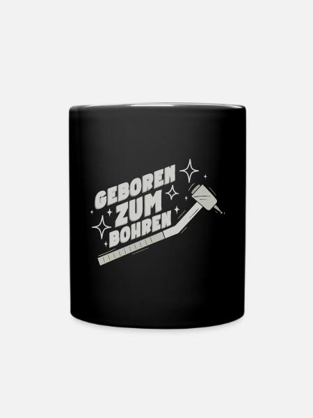 Lustiges Zahnarzt Zähne Bohrer Zahnärztin Humor - Tasse einfarbig - Schwarz