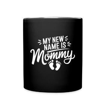 Mon nouveau nom est maman – Cadeau pour les mamans - Mug uni - noir - Devant